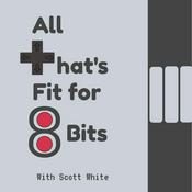 Podcast All That's Fit for 8 Bits