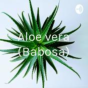 Podcast Aloe vera (Babosa)