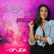 Podcast Along The Way with Jaylah Sandoval