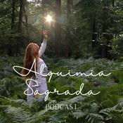 Podcast Alquimia Sagrada Podcast