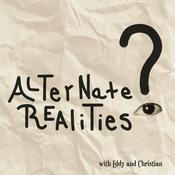 Podcast Alternate Realities