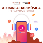 Podcast Alumni a dar Música - The FEUP Alumni Playlist