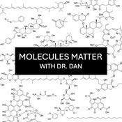Podcast Molecules Matter With Dr. Dan