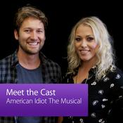 Podcast American Idiot The Musical: Meet the Cast