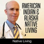 Podcast American Indian & Alaska Native Living