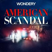 Podcast American Scandal