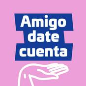 Podcast Amigo Date Cuenta