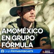 Podcast AMOMÉXICO en Grupo Fórmula