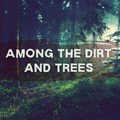 Podcast Among the Dirt and Trees
