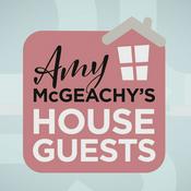 Podcast Amy McGeachy's House Guests