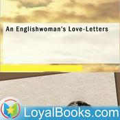 Podcast An Englishwoman's Love-Letters by Anonymous