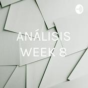 Podcast ANÁLISIS WEEK 8