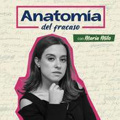 Podcast Anatomía del fracaso