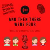 Podcast And Then There Were Four