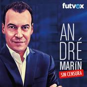 Podcast André Marín sin censura