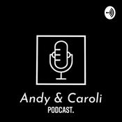 Podcast Andy Y Caroli Podcast