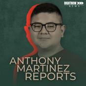 Podcast Anthony Martinez Reports | RightNow News