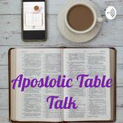 Podcast Apostolic Table Talk