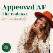 Podcast Approved AF The Podcast