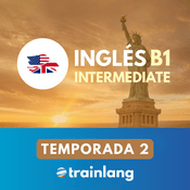 Podcast Aprende inglés con Trainlang | Nivel B1 Intermediate (Temporada 2)