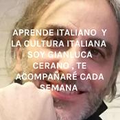 Podcast APRENDE ITALIANO 🇮🇹 Y LA CULTURA ITALIANA 🇮🇹 SOY GIANLUCA CERANO , TE ACOMPAÑARÉ CADA SEMANA
