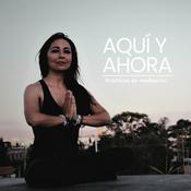 Podcast Aquí y Ahora. Prácticas de meditación