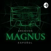 Podcast Archivos Magnus Español