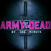 Podcast Army of the Dead: By The Minute