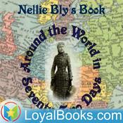 Podcast Around the World in Seventy-Two Days by Nellie Bly