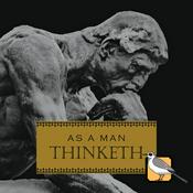 Podcast As a Man Thinketh (James Allen)