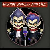 Podcast Horror Movies And Shit