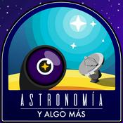 Podcast Astronomía y algo más