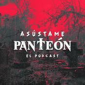 Podcast Asústame Panteón
