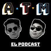Podcast ATM El Podcast