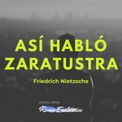 Podcast Audiolibro Así hablo Zaratustra | Friedrich Nietzsche