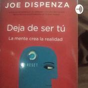 Podcast Audiolibro "Deja De Ser Tu" Por Joe Dizpensa.