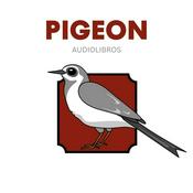 Podcast Audiolibros Pigeon: Novelas