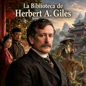 Podcast Audiolibros Quimera. - Biblioteca de Herbert A. Giles
