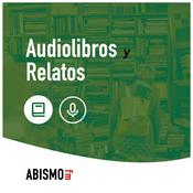 Podcast Audiolibros y relatos