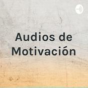 Podcast Audios de Motivación