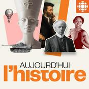 Podcast Aujourd'hui l'histoire