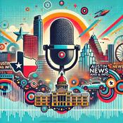 Podcast Austin Daily News and Info Tracker