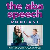 Podcast The ABA Speech Podcast- Easy Strategies for Speech Therapists, BCBAs, and RBTs
