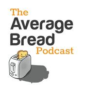 Podcast Average Bread Podcast