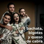 Podcast Bachata, Bigotes y Queso de Cabra