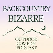 Podcast Backcountry Bizarre