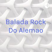 Podcast Balada Rock Do Alemao