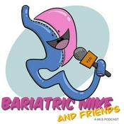 Podcast Bariatric Mike and Friends