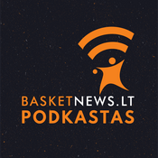 Podcast BasketNews.lt podkastas