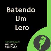 Podcast Batendo Um Lero